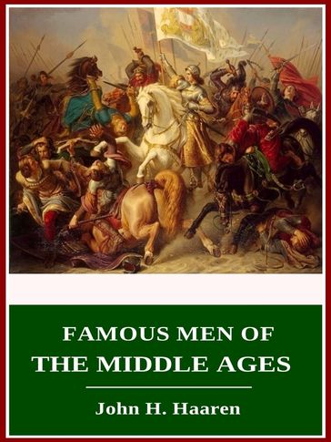 Famous Men of the Middle Ages - John H. Haaren