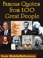 Famous Quotes from 100 Great People (Mobi Reference)