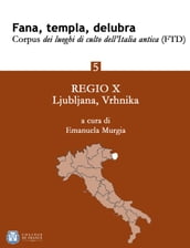 Fana, templa, delubra. Corpus dei luoghi di culto dell Italia antica (FTD) - 5