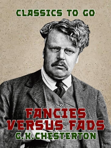 Fancies Versus Fads - G. K. Chesterton