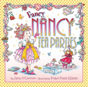 Fancy Nancy: Tea Parties - Jane O