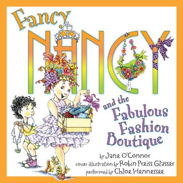 Fancy Nancy and the Fabulous Fashion Boutique - Jane O