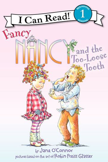 Fancy Nancy and the Too-Loose Tooth - Jane O