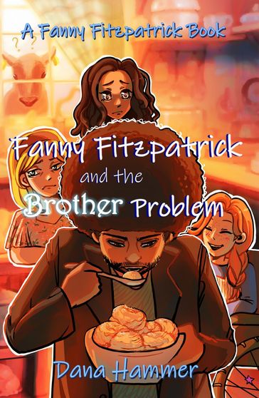 Fanny Fitzpatrick and the Brother Problem - Dana Hammer