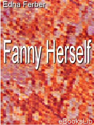 Fanny Herself - Edna Ferber