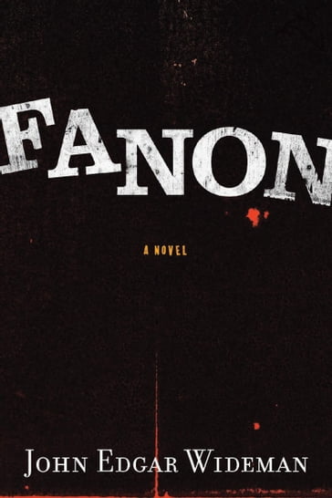 Fanon - John Edgar Wideman