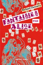 Fantaisies pour Alice: Théâtre
