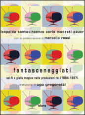 Fantasceneggiati. Sci-fi e giallo magico nelle produzioni RAI (1954-1987)