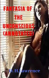 Fantasia of the Unconscious (Annotated)