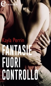 Fantasie fuori controllo (eLit)