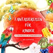 Fantasiereisen für Kinder mit weiblicher Erzählerstimme