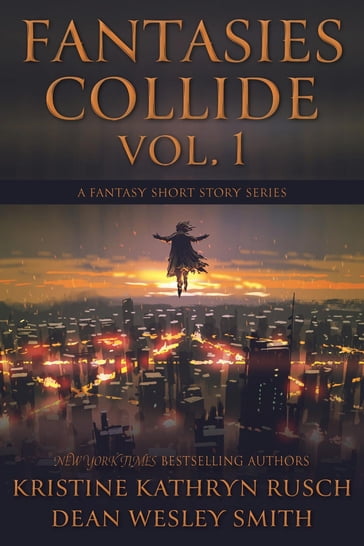 Fantasies Collide, Vol. 1 - Kristine Kathryn Rusch - Dean Wesley Smith