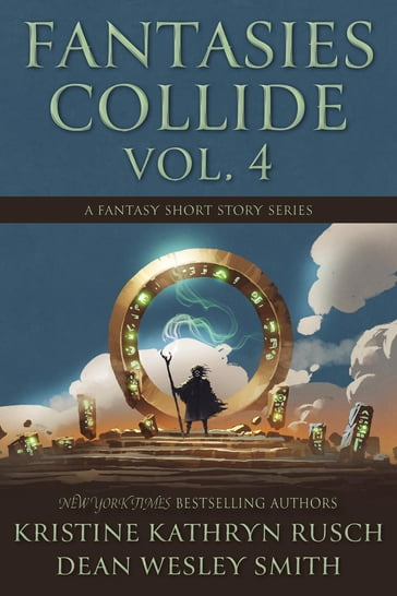 Fantasies Collide, Vol. 4 - Kristine Kathryn Rusch - Dean Wesley Smith