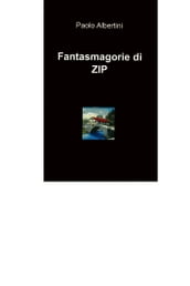 Fantasmagorie di ZIP