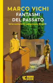 Fantasmi del passato. Un indagine del commissario Bordelli