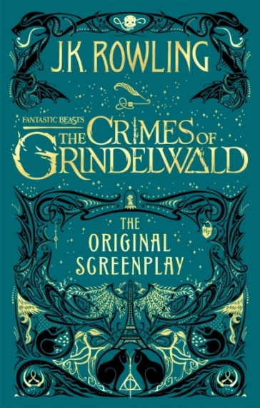 Fantastic Beasts: The Crimes of Grindelwald ¿ The Original Screenplay - J. K. Rowling