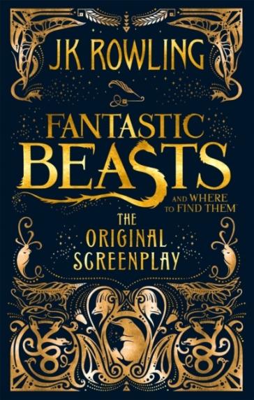 Fantastic Beasts and Where to Find Them - J. K. Rowling