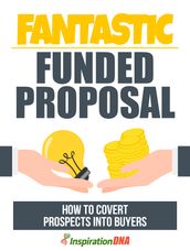 Fantastic Funded Proposal