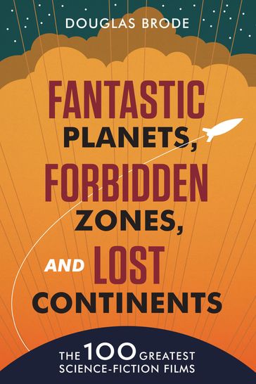 Fantastic Planets, Forbidden Zones, and Lost Continents - Douglas Brode
