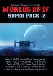 Fantastic Stories Presents the Worlds of If Super Pack #2