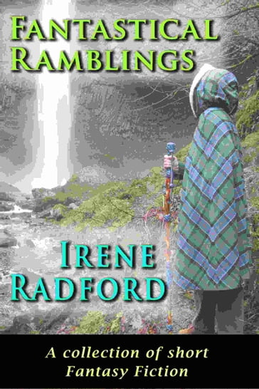 Fantastical Ramblings - Irene Radford