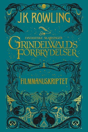 Fantastiske skabninger - Grindelwalds forbrydelser - Filmmanuskriptet - J. K. Rowling