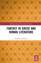 Fantasy in Greek and Roman Literature