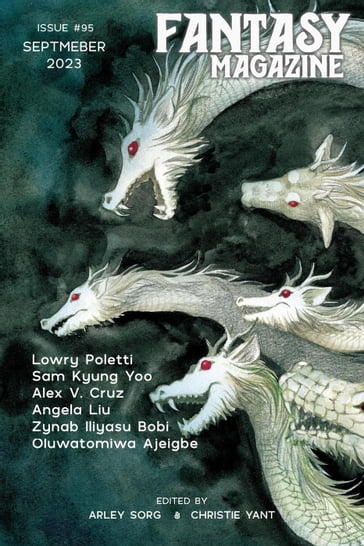 Fantasy Magazine, Issue 95 (September 2023) - Arley Sorg - Christie Yant