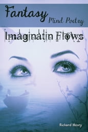 Fantasy Mind Poetry: Imagination Flows