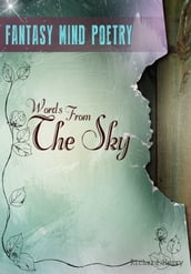 Fantasy Mind Poetry: Words From The Sky