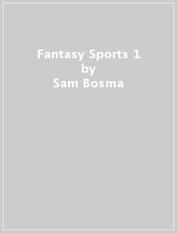 Fantasy Sports 1 - Sam Bosma