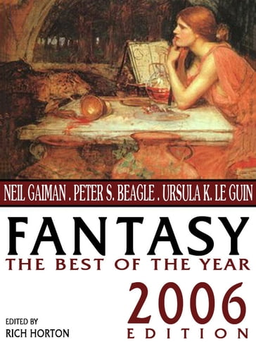 Fantasy: The Best of the Year - Gene Wolfe - Holly Phillips - Matthew Hughes - Neil Gaiman - Peter S. Beagle - Richard Parks - Theodora Goss