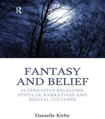 Fantasy and Belief - Danielle Kirby