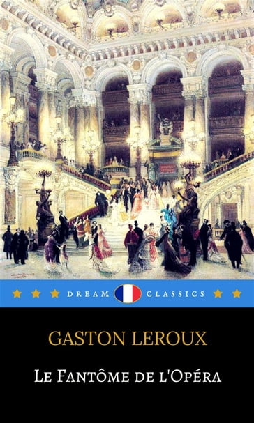 Le Fantôme de l'Opéra (Dream Classics) - Dream Classics - Gaston Leroux