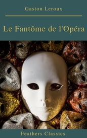 Le Fantôme de l Opéra (annotés et Table des Matières Active)
