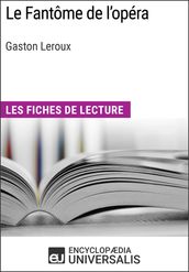 Le Fantôme de l opéra de Gaston Leroux