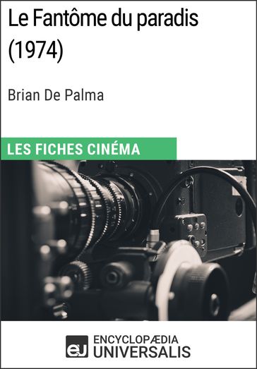 Le Fantôme du paradis de Brian De Palma - Encyclopaedia Universalis