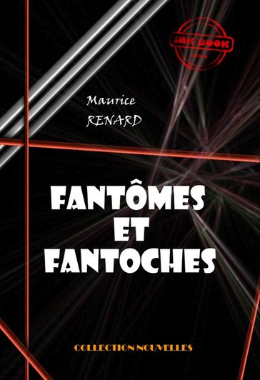 Fantômes et fantoches [édition intégrale revue et mise à jour] - Maurice Renard