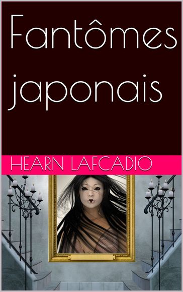 Fantômes japonais - Lafcadio Hearn