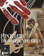 Fantomas: The Corpse Who Kills