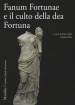 Fanum Fortunae e il culto della dea Fortuna