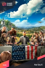 Far Cry 5 - Strategy Guide