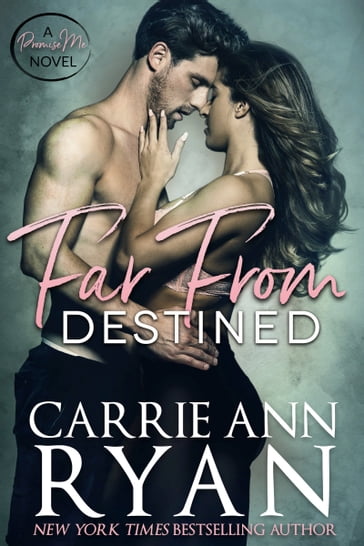 Far From Destined - Carrie Ann Ryan