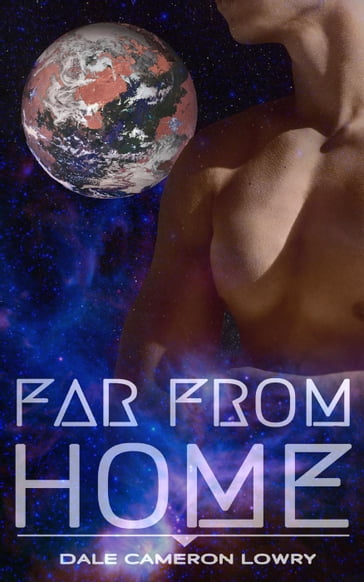 Far From Home - Dale Cameron Lowry