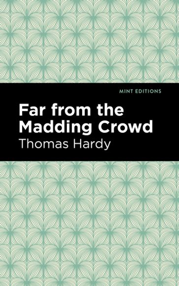 Far From the Madding Crowd - Hardy Thomas - Mint Editions