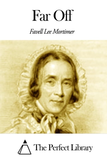 Far Off - Favell Lee Mortimer