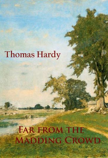 Far from the Madding Crowd - Hardy Thomas