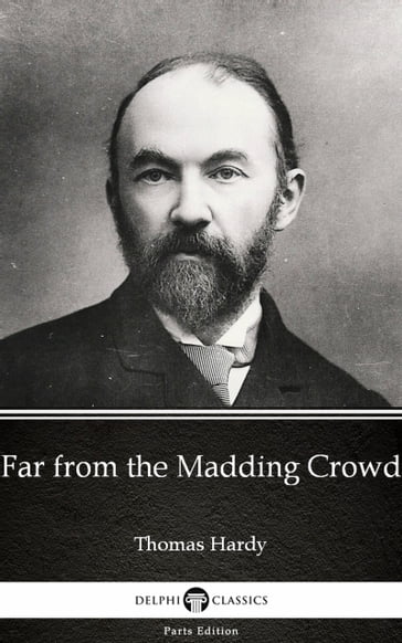 Far from the Madding Crowd by Thomas Hardy (Illustrated) - Hardy Thomas