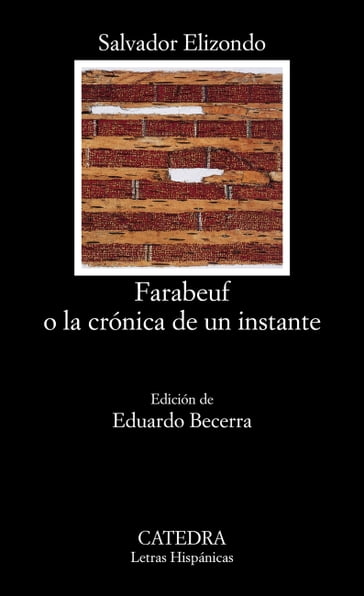 Farabeuf o la crónica de un instante - Salvador Elizondo - Eduardo Becerra