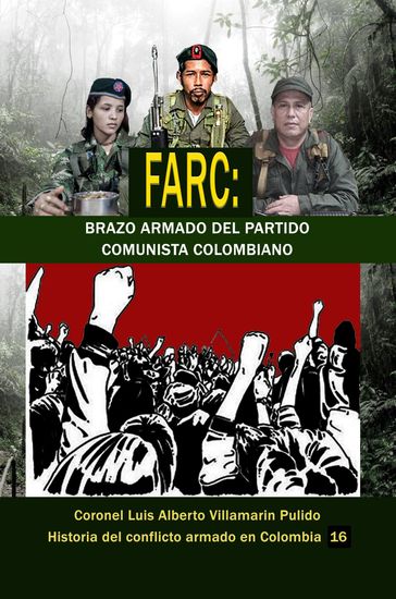 Farc: Brazo armado del Partido Comunista Colombiano - Luis Alberto Villamarin Pulido